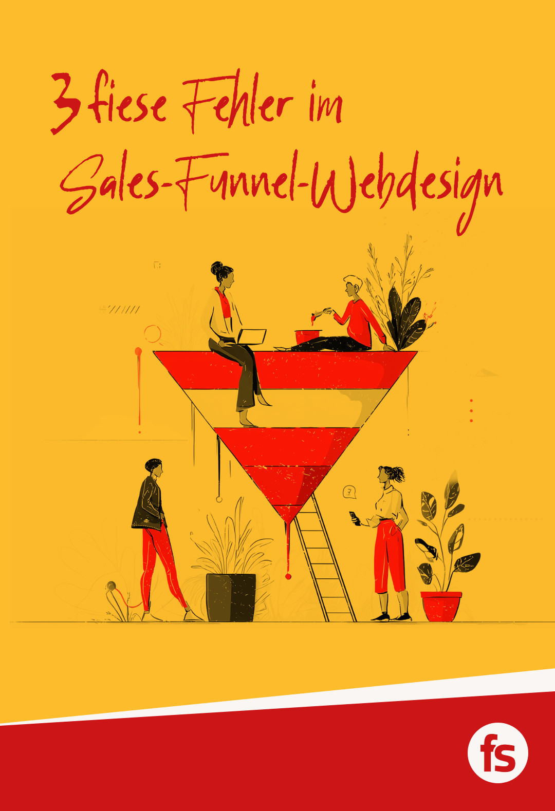 Drei fiese Fehler beim Sales-Funnel-Design