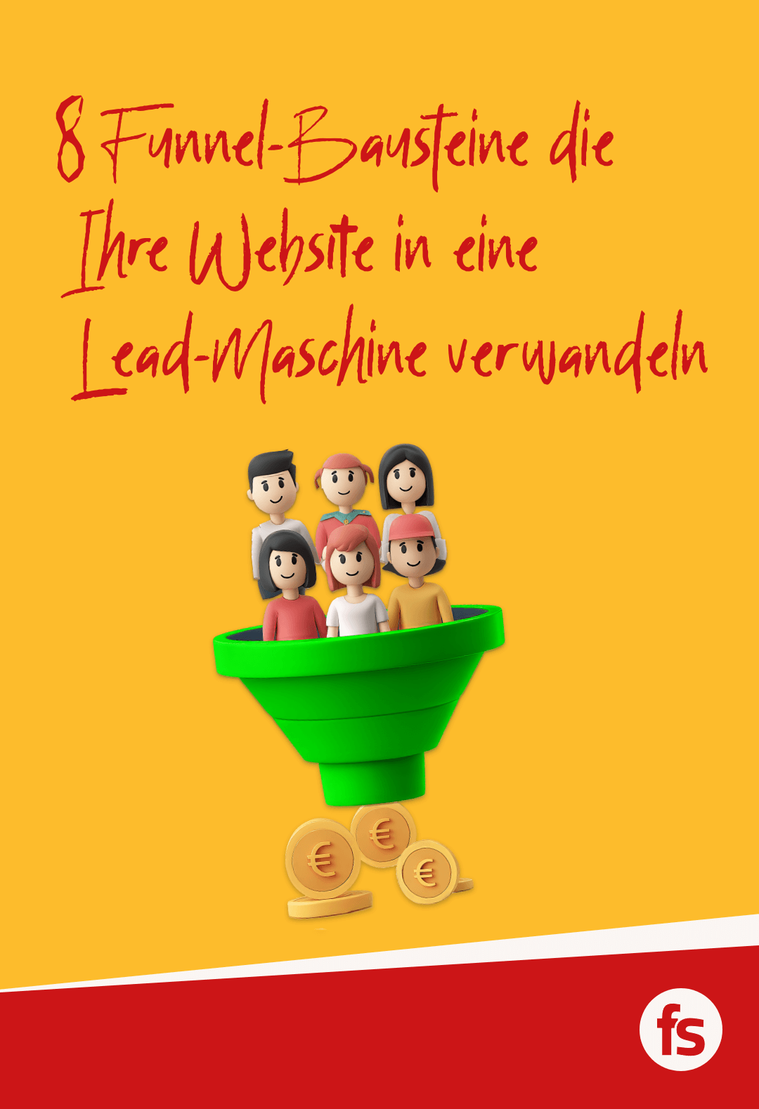 8 Funnelbausteine die Ihre Website in eine Lead-Maschine verwandeln
